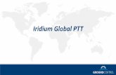Iridium Global PTT - Ground · PDF fileNI Matrix Iridium Global PTT NI Matrix Iridium Global PTT •Evolved from the current NI Matrix for MSAT (NI 3005) •Iridium Global PTT 9523
