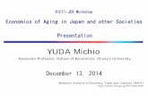 RIETI-JER Workshop: Economics of Aging in Japan and other ... · Economics of Aging in Japan and other Societies YUDA Michio ... (2011 SSM), Tamiya et al., (2011 Lancet), Otsu and