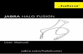 JABRA HALO FUSION/media/Product Documentation/Jabra...3 ELS JABRA HALO FUSION CONTENTS 1. WELCOME 4 2. HEADSET OVERVIEW 5 2.1 INCLUDED ACCESSORIES 3. HOW TO WEAR 6 3.1 CHANGING EARGELS