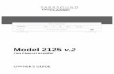 Two Channel Amplifier - Parasound · entire manual to maximize your enjoyment. We wish you many years of listening enjoyment. -The Parasound Staff ... 2125 v.2 is turned on can result