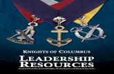 KNIGHTS OF COLUMBUS LEADERSHIP RESOURCES - … · through the Fraternal Training Portal, the Officers' Desk Reference, and on the Knights of Columbus Website kofc.org. This Resource