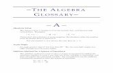 THE ALGEBRA GLOSSARY - mathwithsteve.commathwithsteve.com/(S(4gbi2bn0awlhtixgrf1bpear))/_Math 090/Glossary.pdf · The Glossary 3 The technical term given to the number zero. We know,