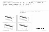 © Baxi Heating U.K. Limited 2010. Please leave these ... · Please leave these instructions with the user 5131922 / 04 Baxi Brazilia F 5 Baxi Brazilia F 5S Baxi Brazilia F 8S Baxi