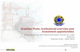 Brazilian Ports: Institutional overview and Investment opportunities Ports.pdf · BARRA DO RIACHO Porto de VITÓRIA Porto do FORNO Porto de NITEROI Porto do RIO DE JANEIRO Porto de