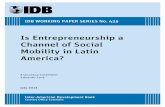 Is Entrepreneurship a Channel of Social Mobility in Latin ...ois.sebrae.com.br/wp-content/uploads/2013/07/bid-empreendedorismo... · 1 Is Entrepreneurship a Channel of Social Mobility