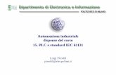 15 - PLC e Standard IEC 61131 - - PLC e Standard IEC... · Luigi Piroddi dispense di “Automazione industriale” 15. PLC e standard IEC 61131-3 2 Introduzione Un controllore logico