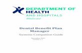 Dental Benefit Plan Manager - Louisiana · Dental Benefits Plan System Companion Guide . 1 . 1. Overview . DHH will require the Dental Benefit Plan Manager, herein referred to in