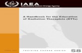 A Handbook for the Education of Radiation Therapists (RTTs) · training course series no. 58 a handbook for the education of radiation therapists (rtts) internationa l ato mic energ