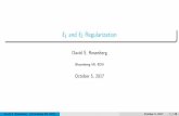 1 and 2 Regularization DavidS.Rosenberg · ‘1 and‘2 Regularization DavidS.Rosenberg Bloomberg ML EDU October5,2017 DavidS.Rosenberg (BloombergMLEDU) October5,2017 1/48