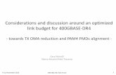 Considerations and discussion around an optimized link ... · Considerations and discussion around an optimized link budget for 400GBASE-DR4 - towards TX OMA reduction and PAM4 PMDs