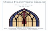 CHRIST PRESBYTERIAN CHURCH · 2 CHRIST PRESBYTERIAN CHURCH of the PCA Gathered to Worship July 15, 2018 Chimes Welcome and Announcements Prelude The prelude is a sacred curtain dropped