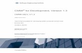 CMMI for Development, Version 1 - Broadswordsolutions · The CMMI-DEV, V1.3 model is a collection of development best practices from government and industry that is generated from
