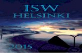 ISW - Vuorimieskilta · ISW HelSInkI 2015. 2 eDitorial Hello and welcome to Finland, ISW 2015 Helsinki! Th is year we are heading to the western parts of Finland where we will be