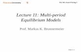Lecture 11: Multi-period Equilibrium Modelsmarkus/teaching/Fin501/11Lecture.pdf · Conditional vs. unconditional CAPM •If of each subperiod CAPM are time-independent, then conditional