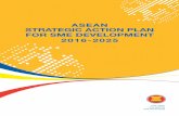 ASEAN STRATEGIC ACTION PLAN FOR SME DEVELOPMENT … · The Post-2015 SAP SMED has been developed in consultations with AMS SME policymakers, private sector organisations, academia,