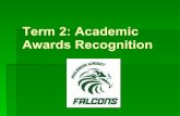 Term 2: Academic Awards Recognition - Hadley Junior High ... · Term 2: Academic Awards Recognition. Term 2: Perfect Attendance. Term 2 Perfect Attendance Level 3 Rebecca Bastien