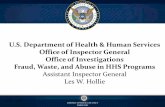 U.S. Department of Health & Human Services Office of ... · Office of Inspector General Office of Investigations Fraud, Waste, and Abuse in HHS Programs Assistant Inspector General