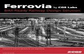 Ferrovia - CGS Labs engineering design... · Ferrovia is a professional, BIM ready, 3D railway design and rail track analysis solution. It supports a number of country-specific guidelines