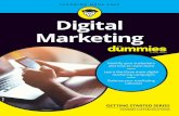 Digital Marketing - dummies.com · Creating Digital Marketing Campaigns 3 With this variety of optionsdigital marketing is key to effectively engaging , with your audience. Most people