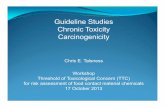 Guideline Studies Chronic Toxicity Carcinogenicity · 1-Gold et a l. EnvHealth Perspect, 58: 9-319, 1984 2-Munro et al. FoodChemToxicol 34:829-867, 1996 & Cramer et al. FdCosmetToxicol