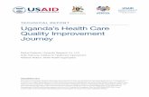 TECHNICAL REPORT Uganda’s Health Care Quality Improvement ... · Quality Improvement, Total Quality Management, The Model for Improvement, LEAN, and Six Sigma. Over the past two