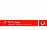 Aprendendo ActionScript 2.0 no Flash - sbout.yolasite.comsbout.yolasite.com/resources/flash8Programado.pdf · Marcas comerciais 1 Step RoboPDF, ActiveEdit, ActiveTest, Authorware,
