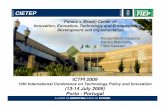 ICTPI 2009 Porto - Portugal - Innovation, Creativity, Capital ICTPI... · • Advanced Industrial Labs (Design, Mathematics, Biotec, ...) Services and Products of FIEP and CIETEP.
