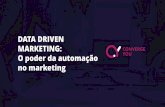 DATA DRIVEN MARKETING: O poder da automação no marketing · CRM –Marketing Automation - Como construir um CRM Data Driven e Automatizado O processo se organiza como uma esteira,