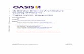 eb Service Oriented Architecture Catalog of Patterns - OASIS · 3 Catalog of Patterns ... 60 1.4.12 Business Service Interface Design Pattern 12 ... 107 normative SOA patterns. 108