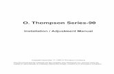 O. Thompson Series-90 - Motion Control Engineeringmceinc.com/support/bulletins/pdf/SER90E1.pdf · O. Thompson Series 90 Installation & Adjustment Manual O. Thompson Doc #101 Revision: