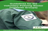 Operational guidelines for Voluntary Policing Groups ... · Operational guidelines for Voluntary Policing Groups Guidelines for the Voluntary Policing Sector (Vigilante Groups) Improving