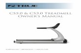 CS5.0 & CS3.0 Treadmill Owner's Manualfitnesssuperstore.info/pdfs/True Fitness CS5.0-CS3.0 Treadmill... · manual. Do not use attachments not recommended by the manufacturer. Never