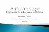 Department of Health MMC Plan and Commercial Payor ... · MMC Plan and Commercial Payor Presentation July 2009 1 ... * GME will be carved out of MMC rates 9 Cost base updated from
