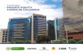 Catalogue PRIVATE EQUITY FUNDS IN COLOMBIA - DCN · Private Equity Funds in Colombia 5 Brasil USD 8,1 79% ¿What is a Private Equity Fund and how does it work? A private equity