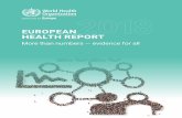 EUROPEAN HEALTH REPORT - sns.gov.pt · The World Health Organization was established in 1948 as the specialized agency of the United Nations serving as the directing and coordinating