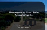 Heterogeneous!Cloud!Radio!! Access!Networks!! · Outline! • DataCommunicaon!Group! • The!Future!of!Mobile!Networks! • HCRAN! – Challenges! • CurrentResearch! • Research!project