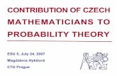 MATHEMATICIANS TO PROBABILITY THEORY - cvut.czeuler.fd.cvut.cz/~hyksova/esu2007_hyksova.pdf · • contributions to the development of probability theory as a mathematical discipline