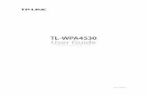TL-WPA4530 User Guide - TP-Link .TP-LINK’s TL-WPA4530 comes with the next generation Wi-Fi standard