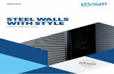 STEEL WALLS WITH STYLE - lysaght.com · WALLCLAD ® A LIGHTWEIGHT AND VERSATILE CORRUGATED WALL CLADDING. Ideal for commercial, industrial and residential buildings no matter what