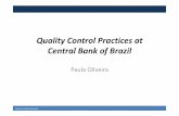 Quality Control Practices at Central Bank of Brazil - CEMLAcemla.org/actividades/2016/2016-05-reunion-fif/IIReunionFIF_3_7.pdf · Banco Central do Brasil 60% A recent industry survey