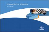 Create!form Director 6.2 - Bottomline Technologiesarchive.bottomline.com/collateral/technical_documents/Create... · Manual Name: Create!form Director 6.2 User Guide, Edition 1 [April