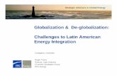 Globalization & De-globalization: Challenges to Latin ...static.iris.net.co/semana/upload/documents/Doc-1290_2006712.pdf · Strategic Advisors in Global Energy Globalization & De-globalization: