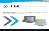 DOWNBLAST ROOF EXHAUSTERS in Ciy Fa n - tcf.com · 3 Model DCRD 8" to 19.25" wheel diameters Airflow to 5,600 CFM Static pressure to 1" w.g. Model BCRD 8.5" to 49.21" wheel diameters