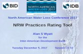 NRW Practices Rating Toolca-nv-awwa.org/canv/downloads/2017/21Wyatt.pdf · CAGECE, Brazil AEGEA, Brazil (5 sites) CORASAAN, DR INTERAGUA, Ecuador ETAPA, Ecuador ESSAP, Paraguay SAWACO,