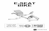 E-SEAT BIKE · E-SEAT BIKE 35 min E-SEAT BIKE 36 kg / 79 lbs 163 x 68 x 110 cm 40.2 x 11 x 43 in MAXI 150 kg 331 lbs