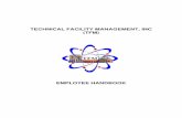 TECHNICAL FACILITY MANAGEMENT, INC (TFM) Employee Handbook.pdf · Technical Facility Management, Inc. Employee Handbook Updated: 11/30/1995 President’s Letter Technical Facility