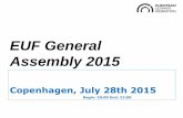 EUF General Assembly 2015 - ultimatefederation.eu · Agenda Welcome & Agenda Approval Short individual intro, Participants list and quorum Review 2014-15 Board activities (max. 25
