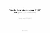 Web Services em PHP - s3.novatec.com.br · Usar o PHP para consumir APIs significa que estamos criando um cliente. Nosso aplicativo PHP faz solicitações a serviços externos via
