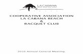 COOPERATIVE ASSOCIATION LA CABANA BEACH RACQUET …files.constantcontact.com/a321924b001/9619c4fc-7d4b-46e6-98f6-e4b... · Summarize how you intend to contribute to the growth of