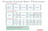 Fresh Food Bar Themes - Cambrocool.cambro.com/schools/docs/All-FoodBar-Themes.pdf · Fresh Food Bar Themes For Customized Foodservice Solutions that Fit Non-Custom Budgets? • Contact